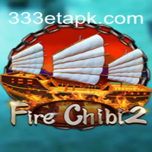 Desvendando FireChibi2: Um Mergulho no Mundo do Jogo e Sua Popularidade em 333ET.com